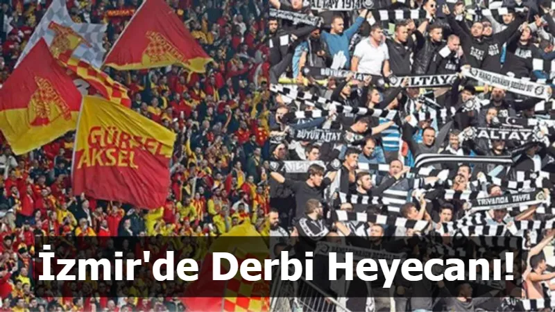 İzmir'de Derbi Heyecanı!